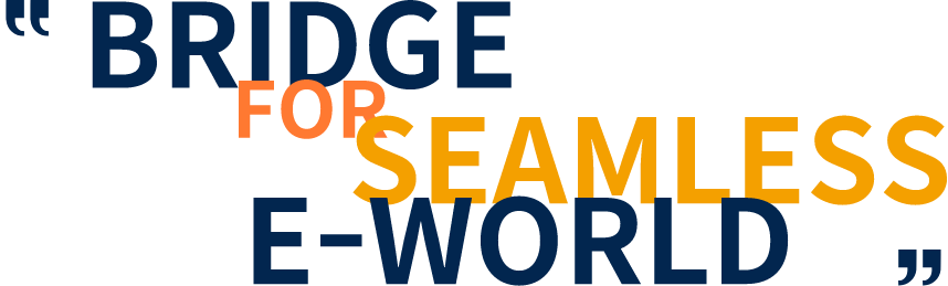 BRIDGE FOR SEAMLISS E-WORDLS